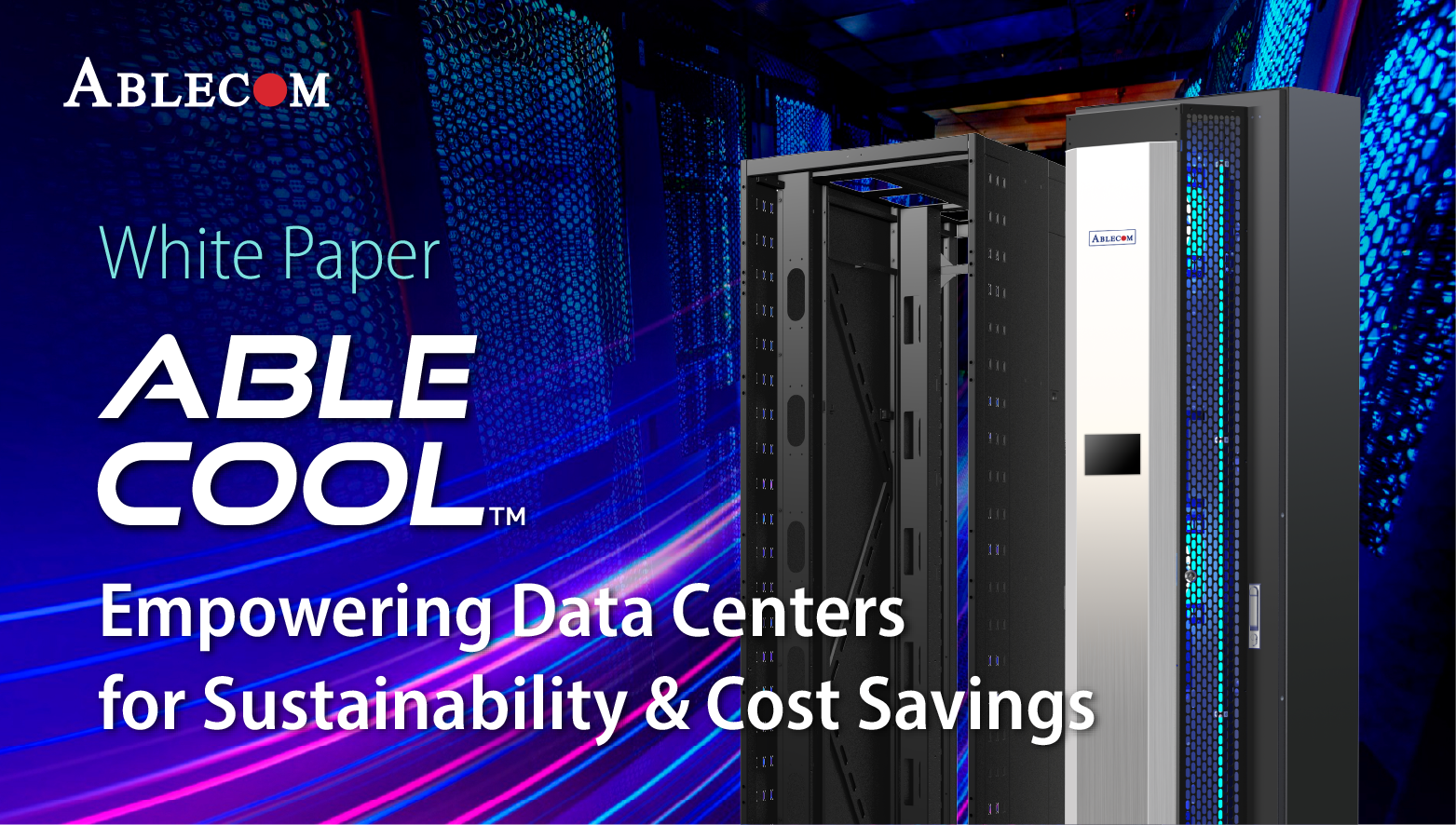 Ablecom Releases White Paper  Introducing High-Efficiency RDHx Liquid Cooling Solution